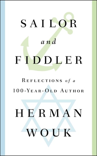 Sailor and Fiddler Reflections of a 100-Year-Old Author