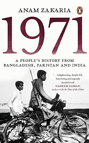1971 A People's History from Bangladesh, Pakistan and India