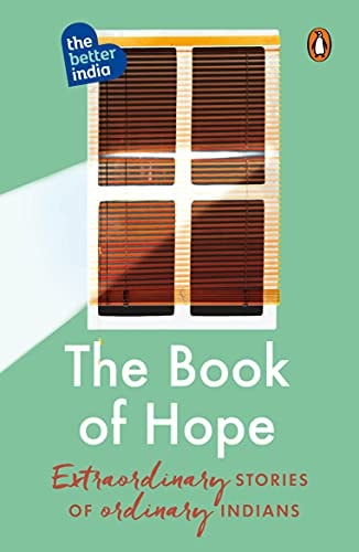 The Book of Hope Extraordinary Stories of Ordinary Indians-1