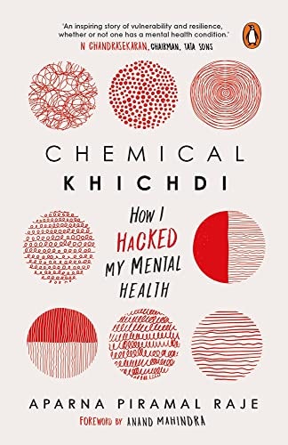 Chemical Khichdi How I Hack My Mental Health