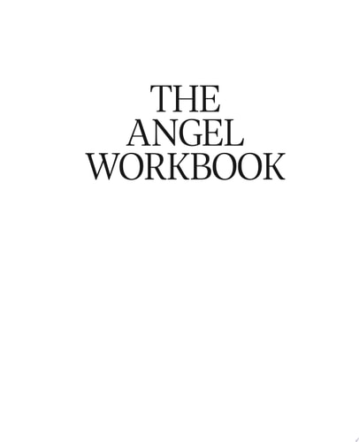 The Angel Workbook A Practical Guide to Interpreting Divine Messages — Includes Angel Numbers, Vibration-Raising Meditation, Spiritual Journaling, and More!