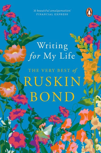 Writing for My Life The Very Best of Ruskin Bond-zoom-1