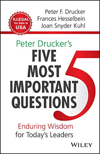 Peter Drucker's Five Most Important Questions [Paperback] PETER F. DRUCKER