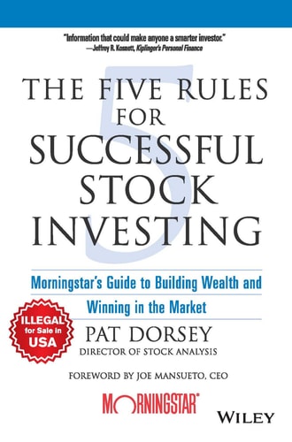 The Five Rules for Successful Stock Investing [Paperback] [Jan 01, 2018] Pat Dorsey