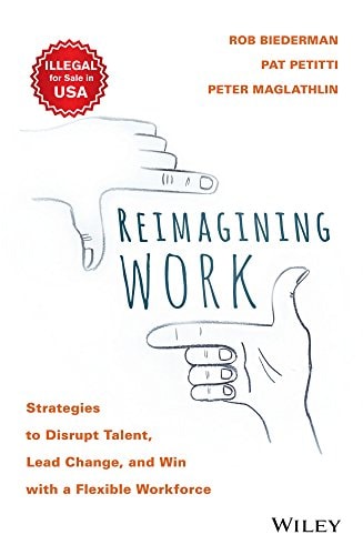 Reimagining Work [Hardcover] [Jan 01, 2018] Rob Biederman
