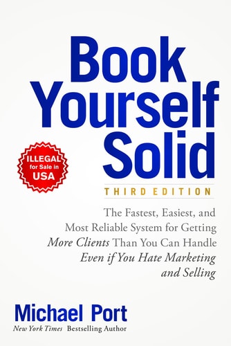 Book Yourself Solid (3rd Edition) [Paperback] [Jan 01, 2018] MICHAEL PORT