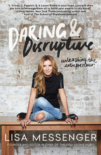 Daring & Disruptive Unleashing the Entrepreneur