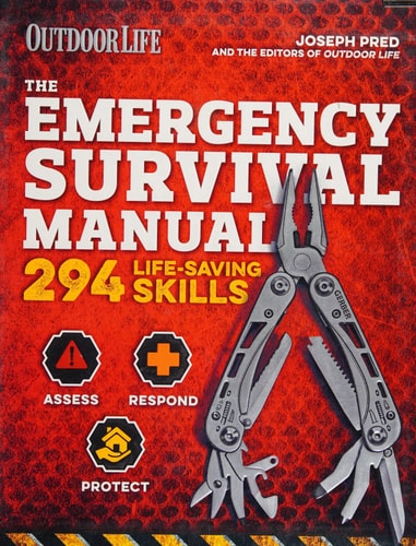 The Emergency Survival Manual (Outdoor Life) 294 Life-Saving Skills | Pandemic and Virus Preparation | Decontamination | Protection | Family Safety