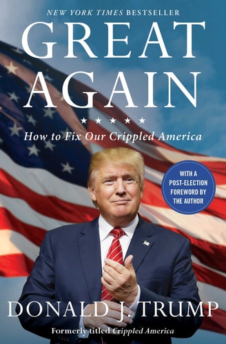 Great Again How to Fix Our Crippled America