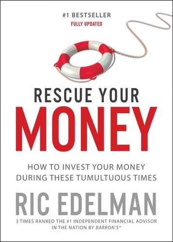 Rescue Your Money How to Invest Your Money During These Tumultuous Times