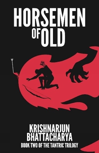 Horsemen of Old: Book Two of the Tantric Trilogy-1