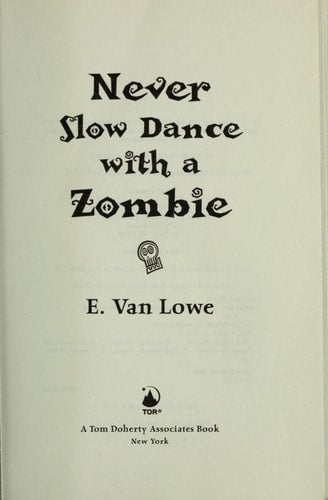 Never Slow Dance With a Zombie