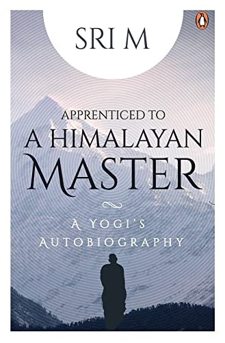 Apprenticed to a Himalayan Master A Yogi's Autobiography-2
