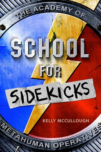 School for Sidekicks The Academy of Metahuman Operatives