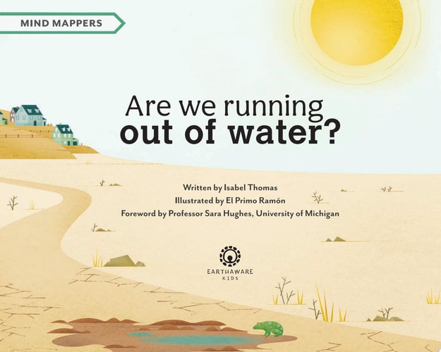 Are We Running Out of Water? Mind Mappers—Making Difficult Subjects Easy To Understand (Environmental Books for Kids, Climate Change Books for Kids)