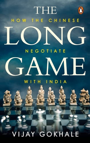 The Long Game How the Chinese Negotiate with India