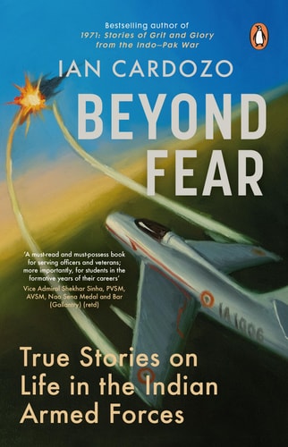 Beyond Fear True Stories on Life in the Indian Armed Forces-1
