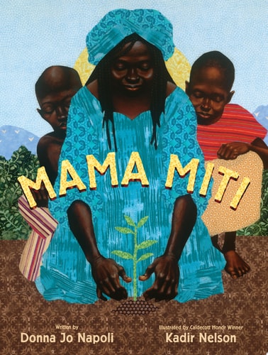 Mama Miti Wangari Maathai and the Trees of Kenya