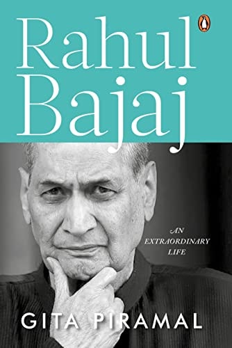 Rahul Bajaj An Extraordinary Life: Official Biography of the Chairman of Bajaj Group