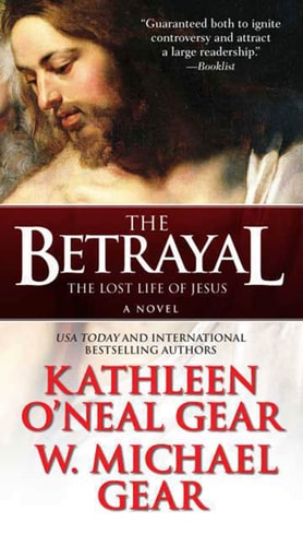 The Betrayal The Lost Life of Jesus: A Novel