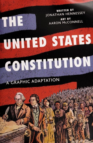 The United States Constitution: A Graphic Adaptation