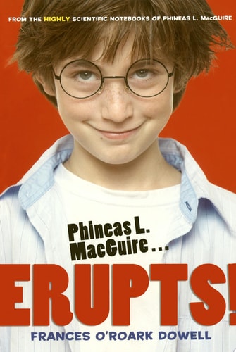 Phineas L. MacGuire . . . Erupts! The First Experiment