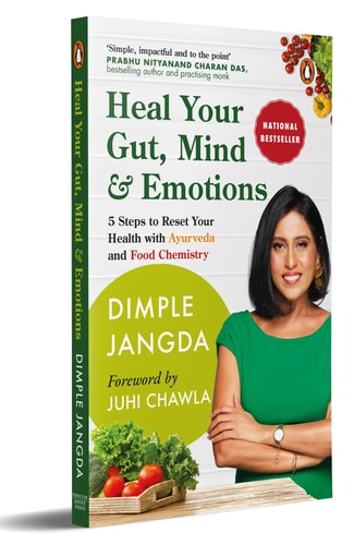 Heal Your Gut, Mind & Emotions 5 Steps to Reset Your Health with Ayurveda and Food Chemistry