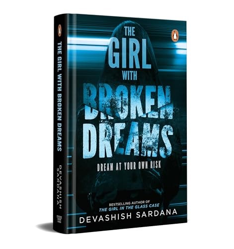 The Girl with Broken Dreams Dream at Your Own Risk