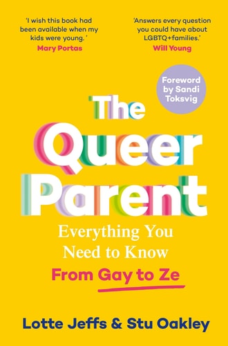 The Queer Parent Everything You Need to Know from Gay to Ze