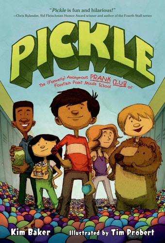 Pickle The (Formerly) Anonymous Prank Club of Fountain Point Middle School