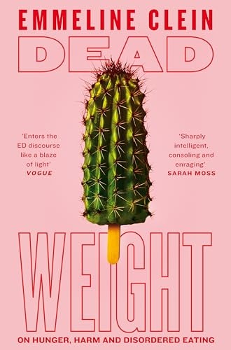 Dead Weight On Hunger, Harm and Disordered Eating