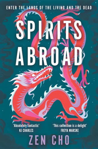Spirits Abroad An Award-Winning Short Story Collection of Asian Myths and Folklore