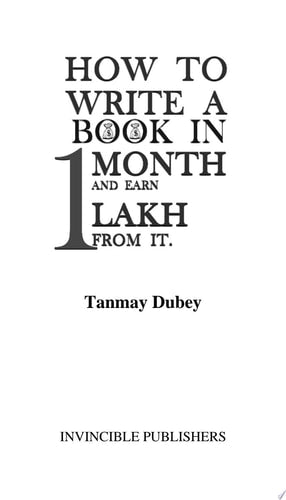 How To Write A Book In One Month And Earn One Lakh From It