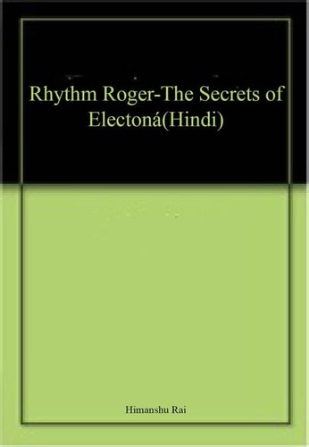 Rhythm Roger-The Secrets of Electon (Hindi)-1