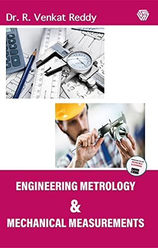 Engineering Metrology & Mechanical Measurements