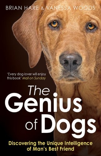 The Genius of Dogs Discovering the Unique Intelligence of Man's Best Friend