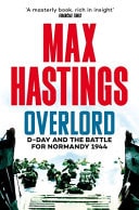Overlord D-Day and the Battle for Normandy