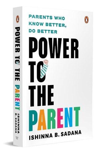 Power to the Parent Parents Who Know Better, Do Better
