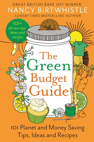 The Green Budget Guide 101 Planet and Money Saving Tips, Ideas and Recipes-1