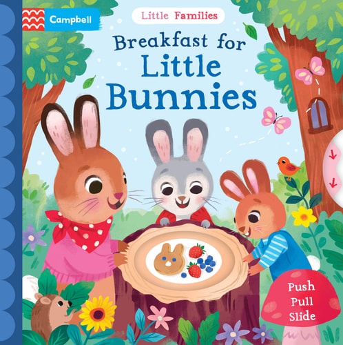 Breakfast for Little Bunnies A Push Pull Slide Book