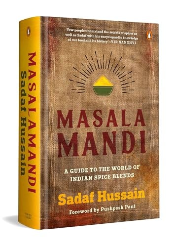Masalamandi A Guide to the World of Indian Spice Blends