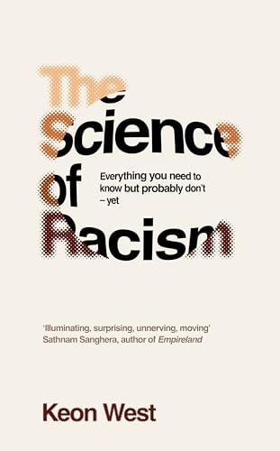 The Science of Racism Everything You Need to Know But Probably Don't - Yet