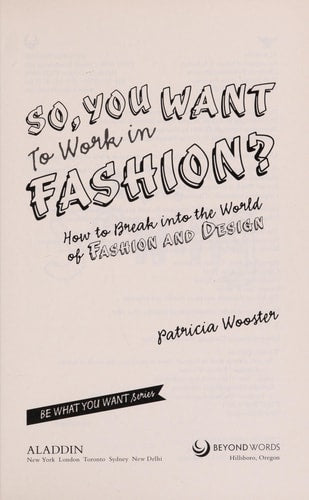 So, You Want to Work in Fashion? How to Break Into the World of Fashion and Design
