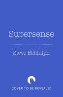 Supersense Unlock the Extraordinary Power of Your Own Intuition