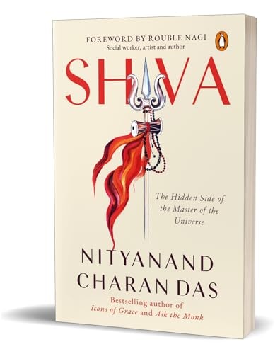 Shiva The Hidden Side of the Master of the Universe
