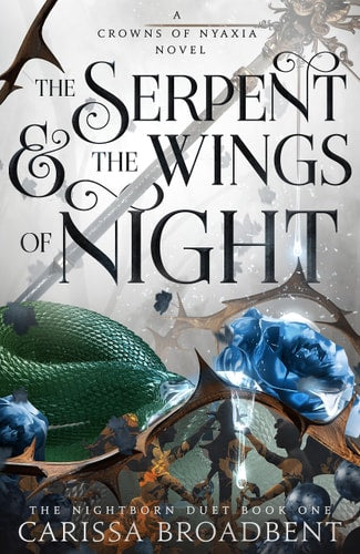 The Serpent and the Wings of Night Discover the International Bestselling Romantasy Sensation - the Hunger Games with Vampires