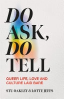 Do Ask, Do Tell Queer Life, Love and Culture Laid Bare