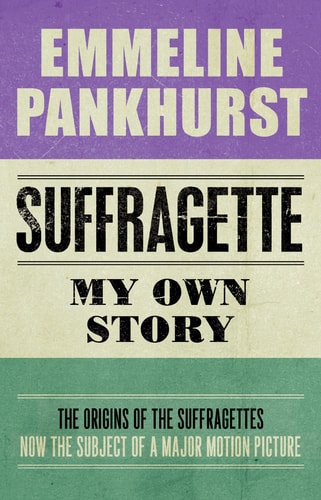 Suffragette My Own Story