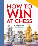 How to Win at Chess From First Moves to Checkmate