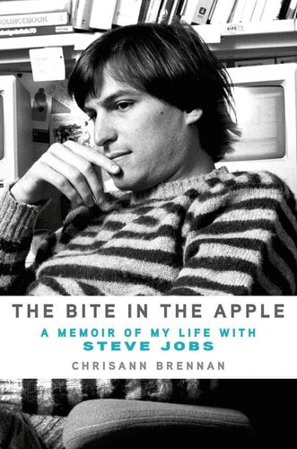 The Bite in the Apple A Memoir of My Life with Steve Jobs